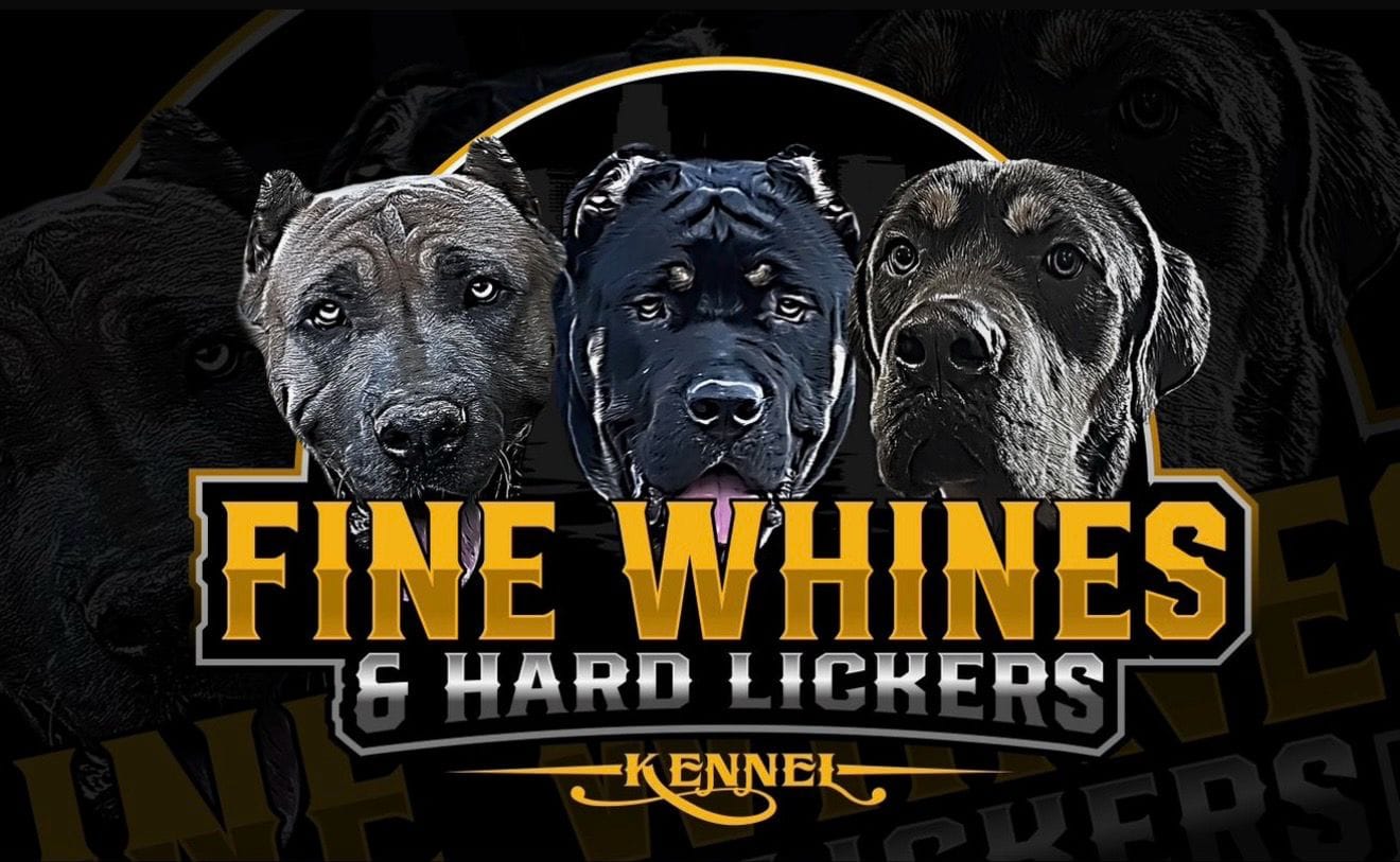 Fine Whines & Hard Lickers Kennel